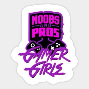 Noobs And Pros Gamer Gamer Girls Sticker